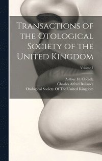 bokomslag Transactions of the Otological Society of the United Kingdom; Volume 1