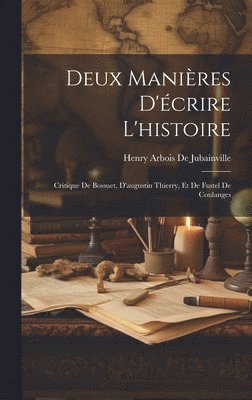 bokomslag Deux Manires D'crire L'histoire