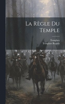 Templars, Templars Regula - Règle Du Temple, Inbunden