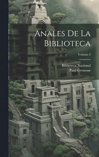 bokomslag Anales De La Biblioteca; Volume 2