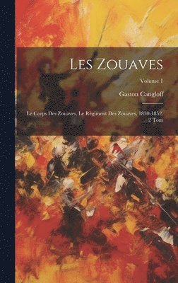 bokomslag Les Zouaves