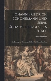bokomslag Johann Friedrich Schnemann Und Seine Schauspielergesellschaft
