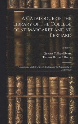 bokomslag Catalogue of the Library of the College of St. Margaret and St. Bernard