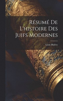 bokomslag Rsum De L'histoire Des Juifs Modernes