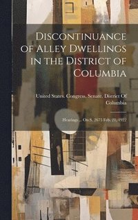 bokomslag Discontinuance of Alley Dwellings in the District of Columbia