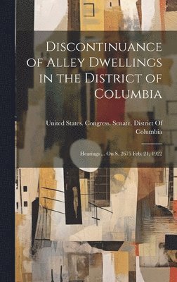 Discontinuance of Alley Dwellings in the District of Columbia 1