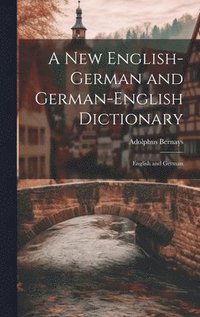 bokomslag A New English-German and German-English Dictionary