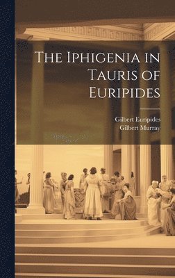 The Iphigenia in Tauris of Euripides 1