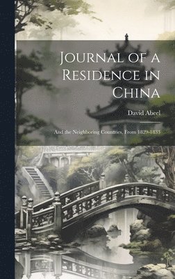 Journal of a Residence in China 1