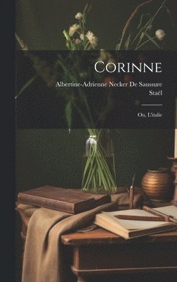 bokomslag Corinne; Ou, L'italie