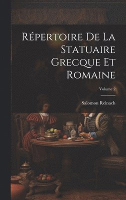 bokomslag Rpertoire De La Statuaire Grecque Et Romaine; Volume 2