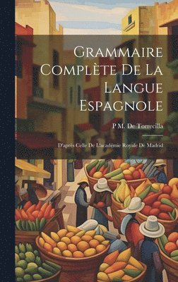 bokomslag Grammaire Complte De La Langue Espagnole