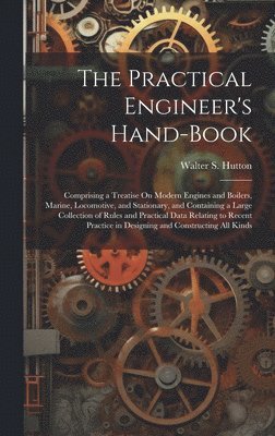 The Practical Engineer's Hand-Book 1