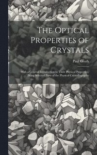 bokomslag The Optical Properties of Crystals