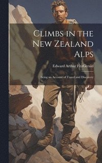 bokomslag Climbs in the New Zealand Alps