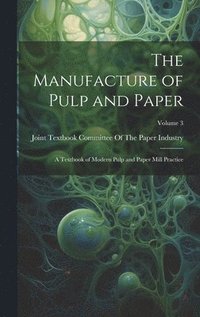 bokomslag Manufacture of Pulp and Paper