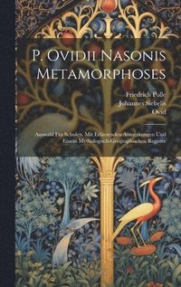 bokomslag P. Ovidii Nasonis Metamorphoses