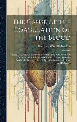 Cause of the Coagulation of the Blood