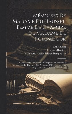 bokomslag Mémoires De Madame Du Hausset, Femme De Chambre De Madame De Pompadour