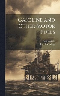 bokomslag Gasoline and Other Motor Fuels