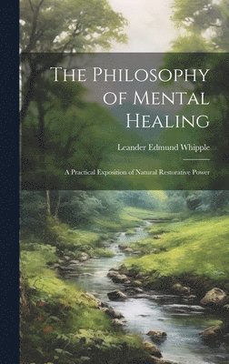 The Philosophy of Mental Healing 1