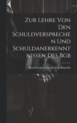 Zur Lehre Von Den Schuldversprechen Und Schuldanerkenntnissen Des Bgb 1