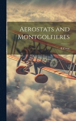 Aerostats and Montgolfieres 1