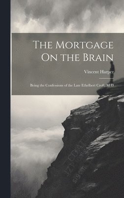 Vincent Harper - Mortgage On the Brain, Inbunden