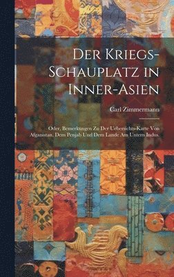 bokomslag Der Kriegs-Schauplatz in Inner-Asien