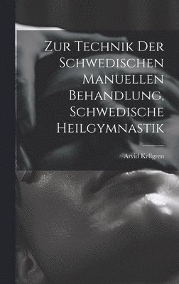 bokomslag Zur Technik Der Schwedischen Manuellen Behandlung, Schwedische Heilgymnastik