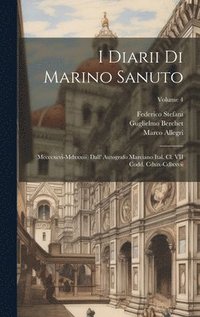 bokomslag I Diarii Di Marino Sanuto