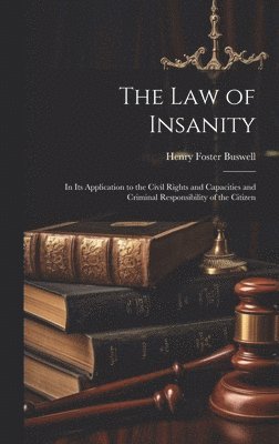 Henry Foster Buswell - Law of Insanity, Inbunden