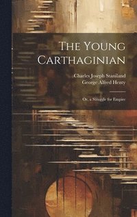 bokomslag The Young Carthaginian