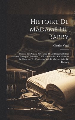 Histoire De Madame Du Barry 1