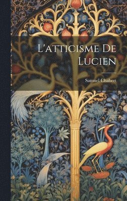 bokomslag L'atticisme De Lucien