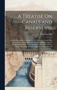 bokomslag A Treatise On Canals and Reservoirs