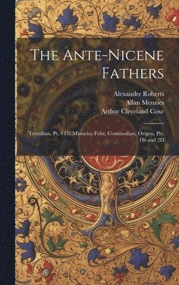 The Ante-Nicene Fathers 1