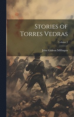 bokomslag Stories of Torres Vedras; Volume 2