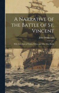 bokomslag A Narrative of the Battle of St. Vincent