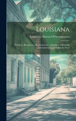 Louisiana Bureau of Immigration - Louisiana, Inbunden
