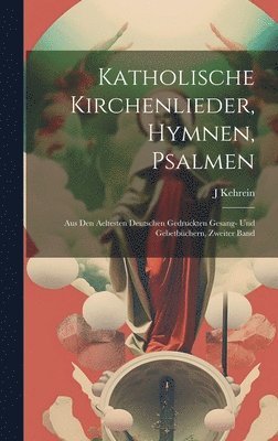 Katholische Kirchenlieder, Hymnen, Psalmen 1