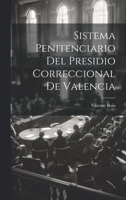 bokomslag Sistema Penitenciario Del Presidio Correccional De Valencia