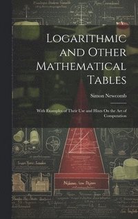 bokomslag Logarithmic and Other Mathematical Tables