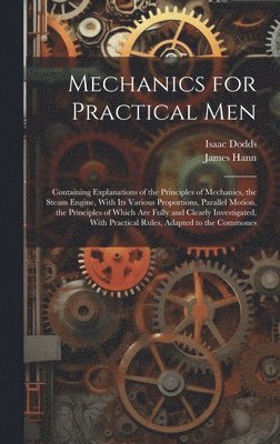 James Hann, Isaac Dodds - Mechanics for Practical Men, Inbunden