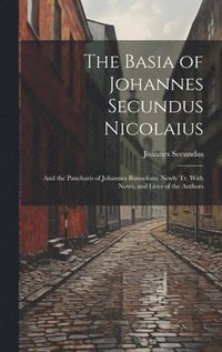 bokomslag The Basia of Johannes Secundus Nicolaius
