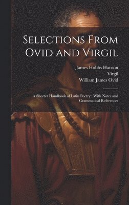 bokomslag Selections From Ovid and Virgil