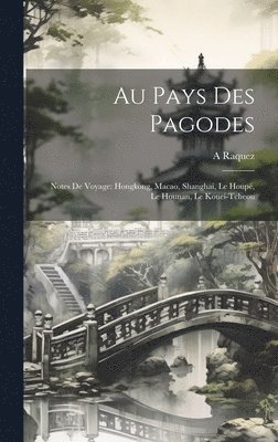 bokomslag Au Pays Des Pagodes