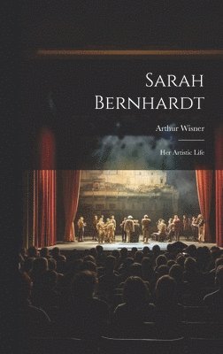 bokomslag Sarah Bernhardt