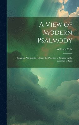 A View of Modern Psalmody 1