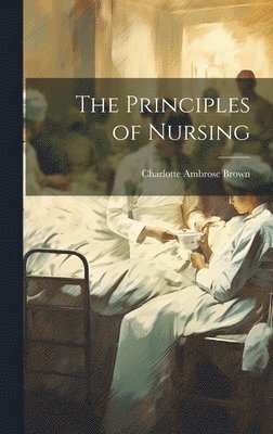 bokomslag Principles of Nursing